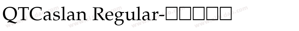 QTCaslan Regular字体转换
